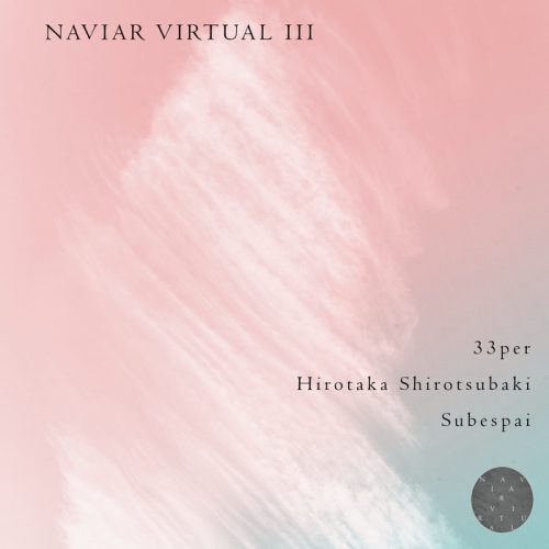 Naviar Virtual III Album Cover. The image is a background pattern featuring text. The text includes the words "NAVIAR VIRTUAL III," "33per," "Hirotaka Shirotsubaki," and"Subespai,"
